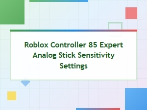 Expert Analog Stick Sensitivity for Roblox Controllers