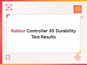 Roblox Controller Durability Results & Recommendations