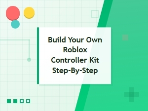 Diy Roblox Controller Kit: Step-by-Step Build